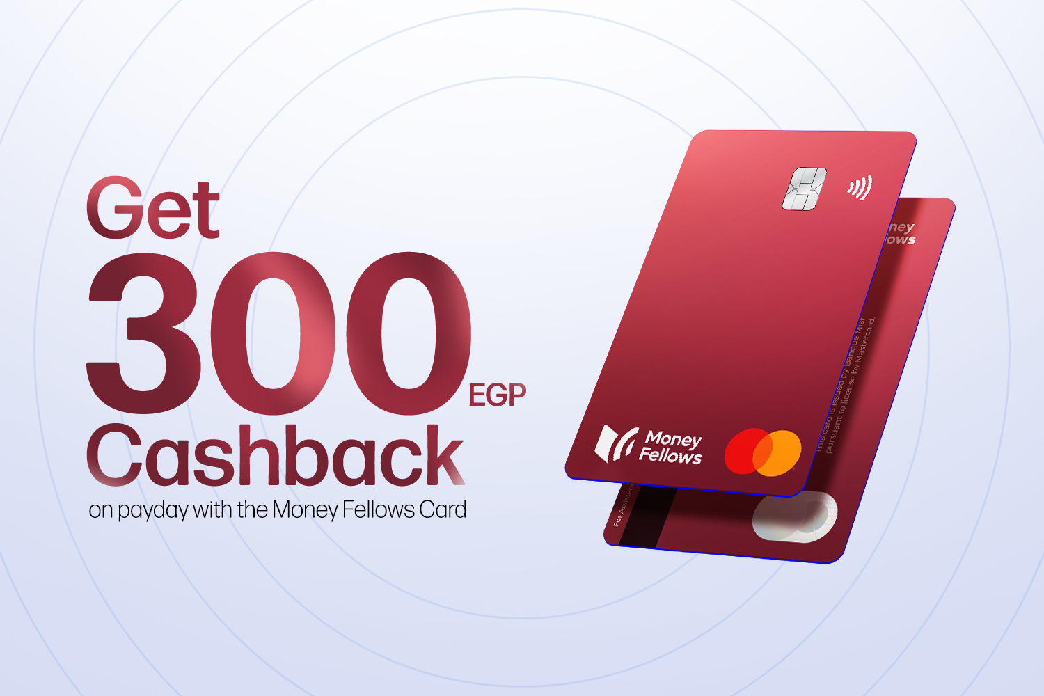Money Fellows Card with MasterCard logo on it and beside it "Get 300 EGP cashback on payday with money fellows card"